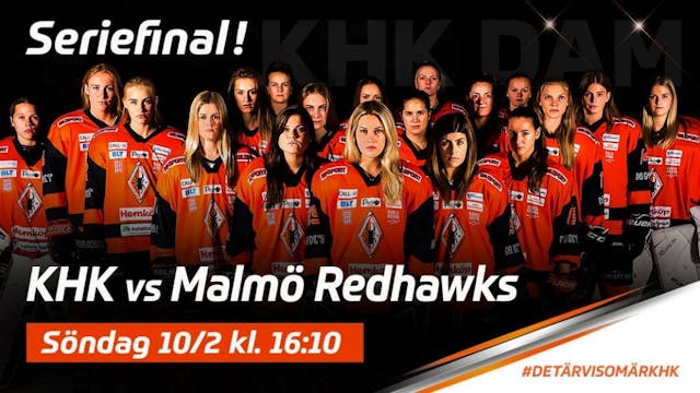 Karlskrona HK: Seriefinal mot Malmö Redhawks