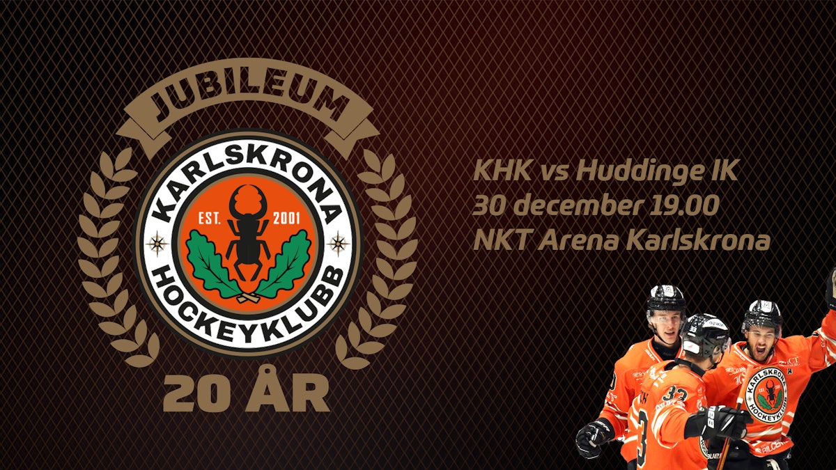 Gör dig redo för fest den 30:e december mot Huddinge IK - då firar Karlskrona Hockeyklubb 20 år!